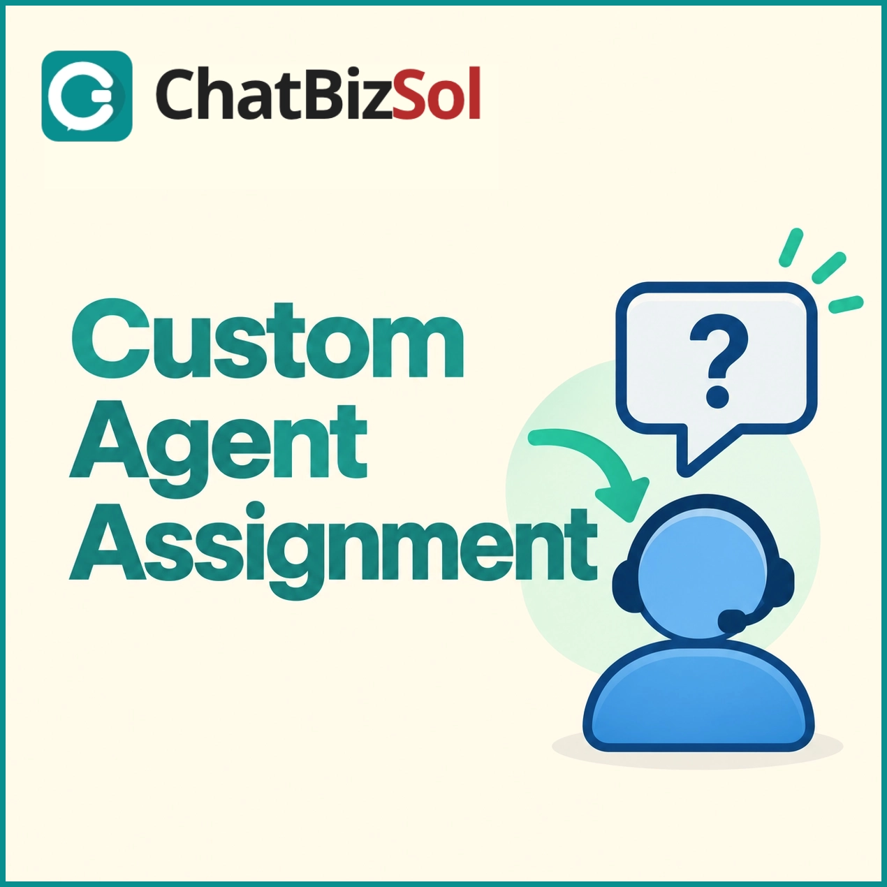 ChatBizSol custom agent assignment graphic